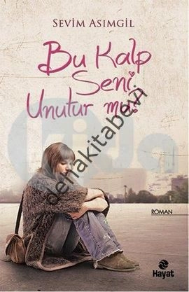 Bu Kalp Seni Unutur mu