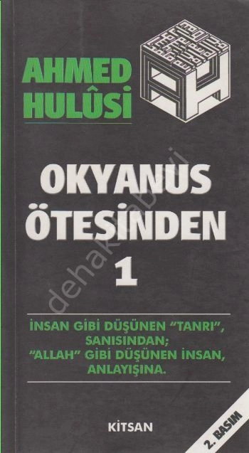 Okyanus Ötesinden 1, Ahmed Hulusi