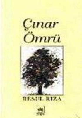 Çınar Ömrü, Resul Rıza