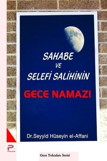 Sahabe ve Selefi Salihinin Gece Namazı, Polen Yayınları