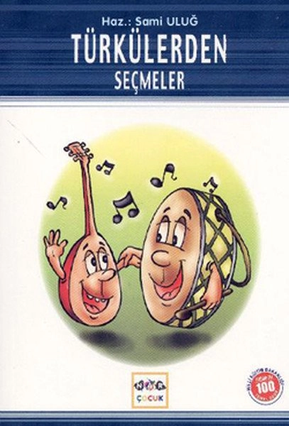 Türkülerden Seçmeler (Milli Eğitim Bakanlığı İlköğretim 100 Temel Eser), Nar Yayınları