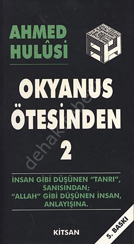 Okyanus Ötesinden 2, Ahmed Hulusi