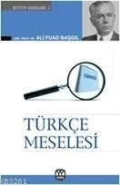 Türkçe Meselesi, Ali Fuat Başgil, Yağmur Yayınları