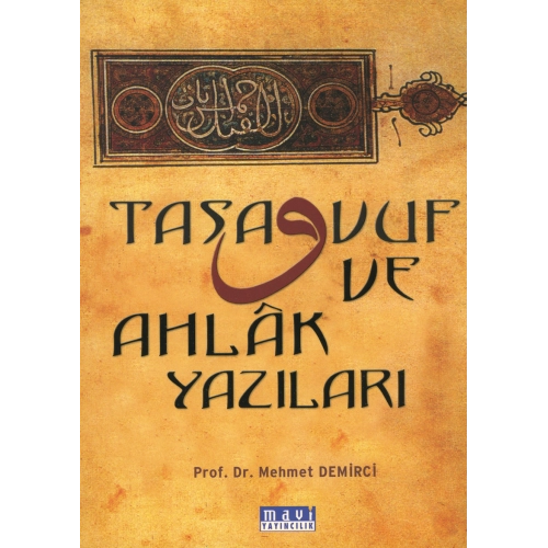 Tasavvuf ve Ahlak Yazıları, Mehmet Demirci, Mavi Yayıncılık