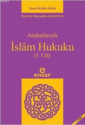 Anahatlarıyla İslam Hukuku 3, Ensar Neşriyat