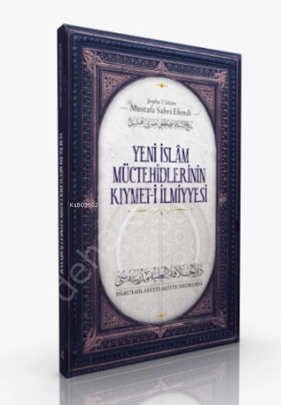 Yeni İslam Müctehidlerinin Kıymet-i İlmiyyesi, Mustafa Sabri Efendi