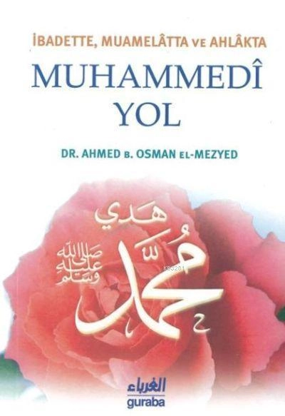 İbadette, Muamelatta Ve Ahlakta Muhammedi Yol, Guraba Yayınları