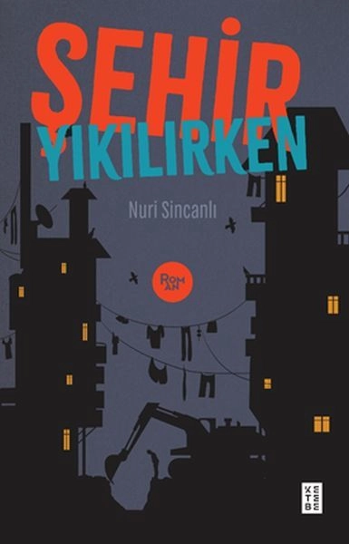 Şehir Yıkılırken, Nuri Sincanlı