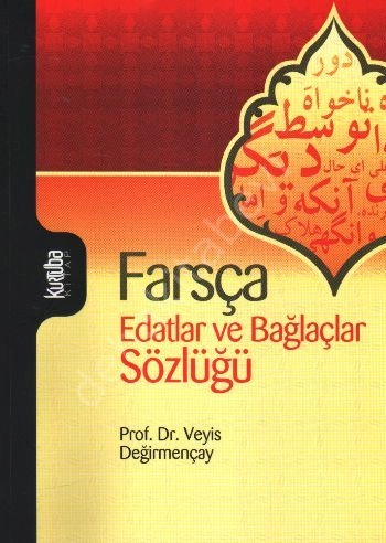 Farsça Edatlar ve Bağlaçlar Sözlüğü, Veyis Değirmençay