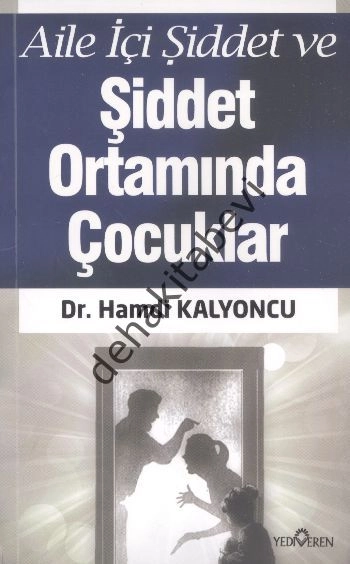 Aile İçi Şiddet ve Şiddet Ortamında Çocuklar, Hamdi Kalyoncu