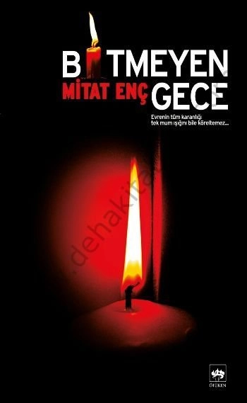 Bitmeyen Gece, Mitat Enç