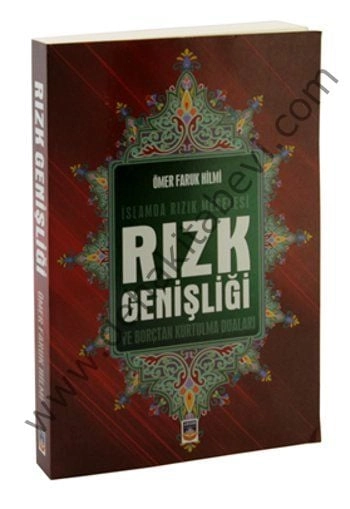 Rızk Genişliği - İslamda Rızk Meselesi ve Borçtan Kurtulma Yolları, İlimşehri Yayınları