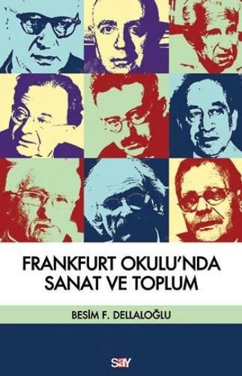 Frankfurt Okulu'nda Sanat ve Toplum, Besim F. Dellaloğlu, Say