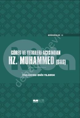 GÖREV VE YETKİLERİ AÇISINDAN HZ.MUHAMMED(CİLTLİ)