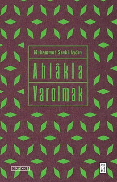 Ahlakla Varolmak, Muhammet Şevki Aydın