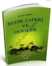 Bedir Zaferi Ve Dersler, Sadullah Çiğdem
