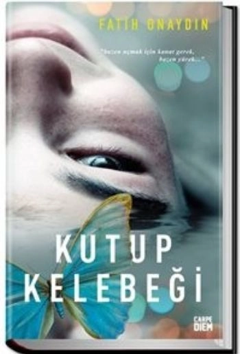 Kutup Kelebeği, Fatih Onaydın