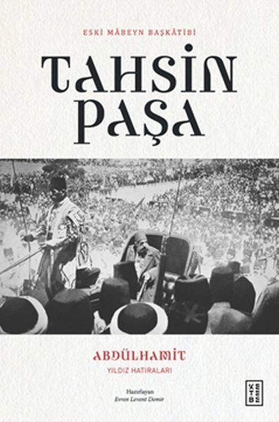 Abdülhamit Yıldız Hatıraları, Evren Levent Demir