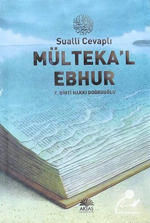 Sualli Cevaplı Mültekal Ebhur, İbrahim Halebi, Z. Binti Hakkı Dogruoğlu