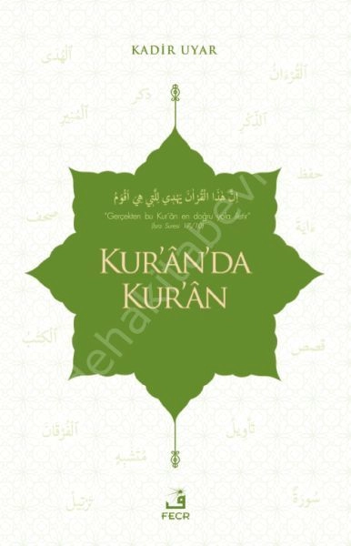 Kur’ân’da Kur’ân, Kadir Uyar