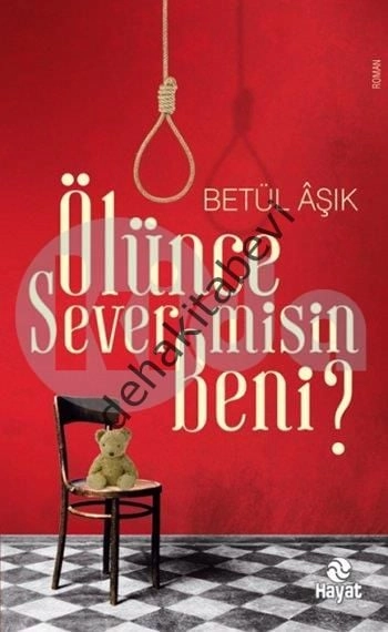Ölünce Sever misin Beni?