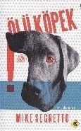 Ölü Köpek, Mike Segretto, Tembel Hayvan Yayınları