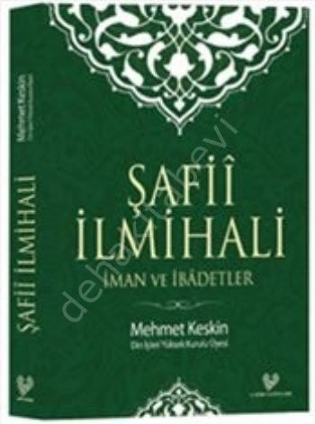 Şafiî İlmihali, İman ve İbadetler, Mehmet Keskin