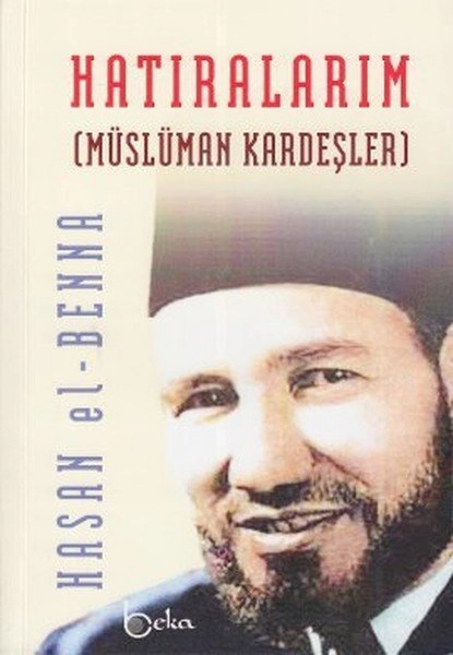 Hatıralarım / Müslüman Kardeşler