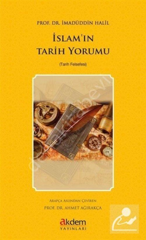İslamın Tarihi Yorumu, İmadüddin Halil
