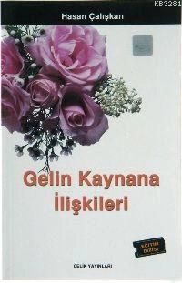 Gelin Kaynana İlişkileri, Hasan Çalışkan