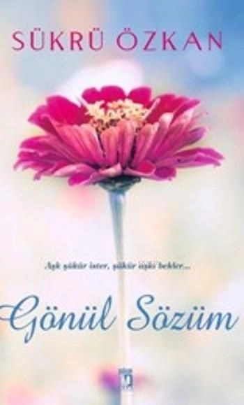 Gönül Sözüm, Şükrü Özkan