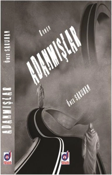 Adanmışlar, Ömer Saruhan, Dua Yayıncılık