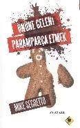 Önüne Geleni Paramparça Etmek, Mike Segretto, Tembel Hayvan Yayınları
