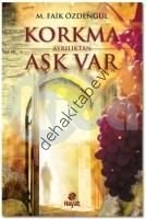 Korkma Ayrılıktan Aşk Var