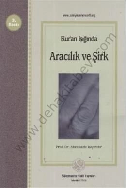 2.el, Kuran Işığında Aracılık Ve Şirk, Abdulaziz Bayındır