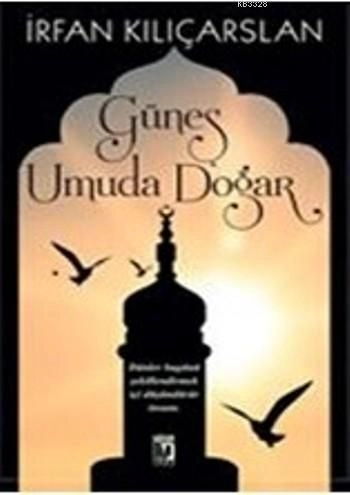 Güneş Umuda Doğar, İrfan Kılıçarslan