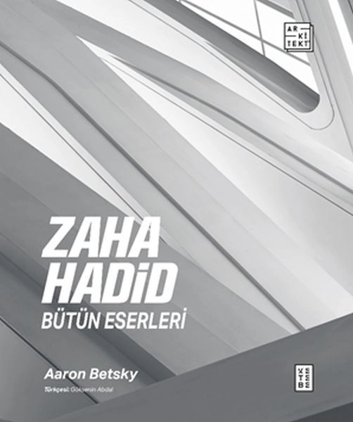 Zaha Hadid Bütün Eserleri, Aaron Betsky