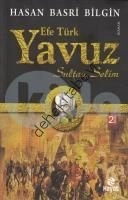 Yavuz Sultan Selim, Hasan Basri Bilgin