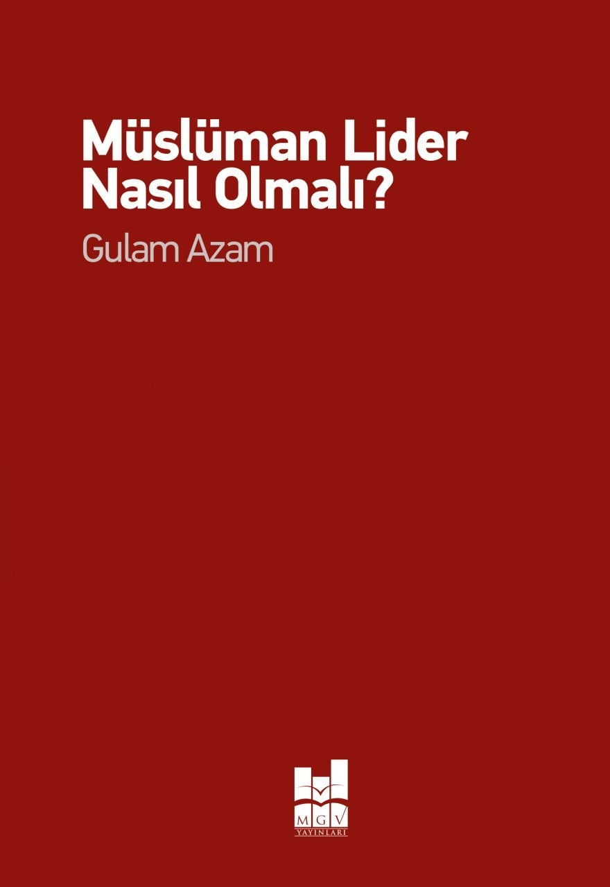 Müslüman Lider Nasıl Olmalı?, Gulam Azam