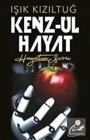 Kenz-ul Hayat Hayatın Sırrı Işık Kızıltuğ