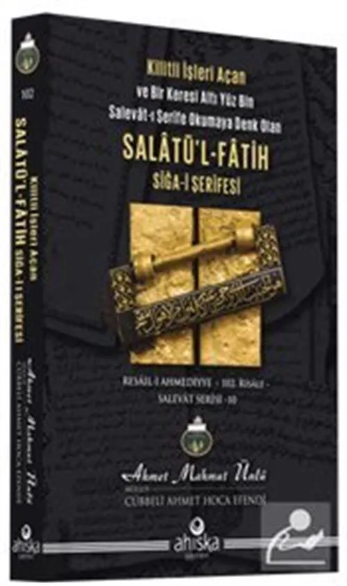 Salatü'l-Fatih Sîğa-İ Şerîfesi Ahmet Mahmut Ünlü