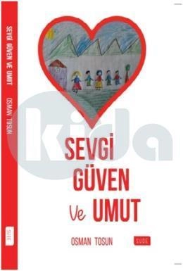 Sevgi Güven Ve Umut, Sude