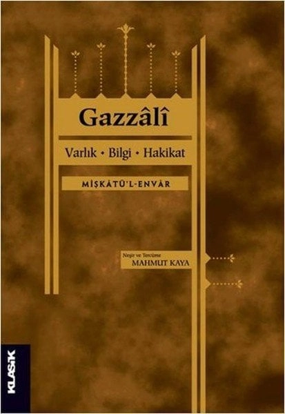 Varlık, Bilgi, Hakikat Mişkatül Envar