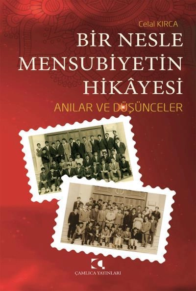 Bir Nesle Mensubiyetin Hikâyesi, Celal Kırca