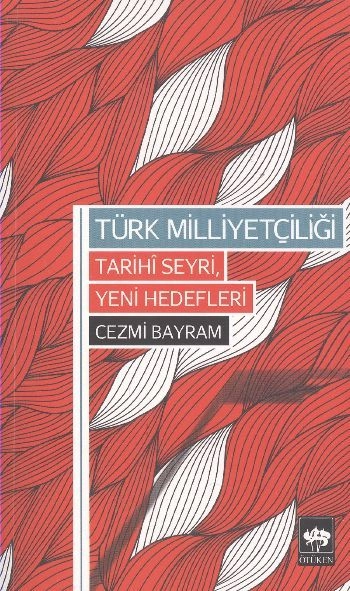 Türk Milliyetçiliği, Cezmi Bayram