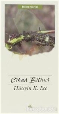 Cihad Bilinci, Hüsyin Kerim Ece