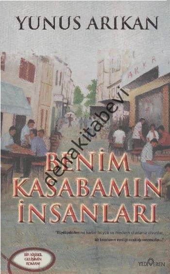 Benim Kasabamın İnsanları, Yunus Arıkan