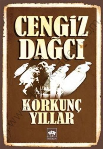 Korkunç Yıllar - Eski Kapak, Cengiz Dağcı