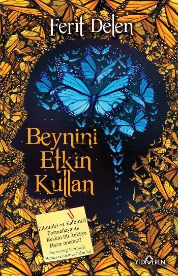 Beynini Etkin Kullan, Ferit Delen