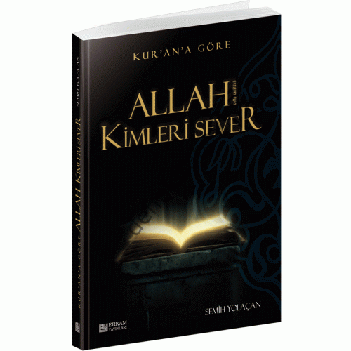 Allah Kimleri Sever, Semih Yolaçan, Erkam Yayınları